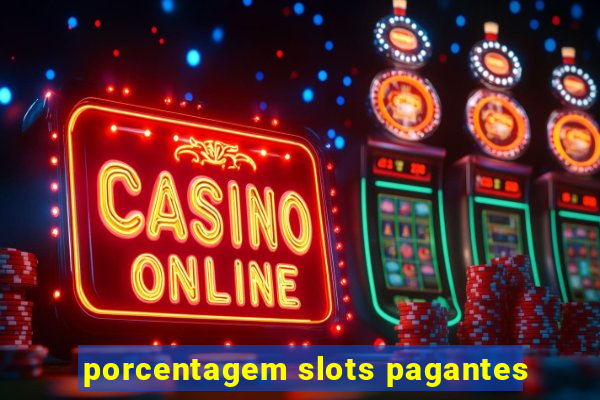 porcentagem slots pagantes